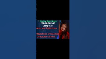 Aims and Objectives of Computer Science | Pedagogy of Computer science || B.Ed 1st Sem.