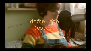 dodie - she (cover)