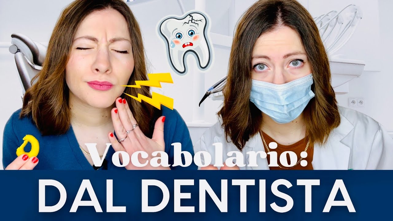 DIALOGO dal DENTISTA: Lessico per Curare i Denti in ITALIANO  Impara con il Metodo Contestuale