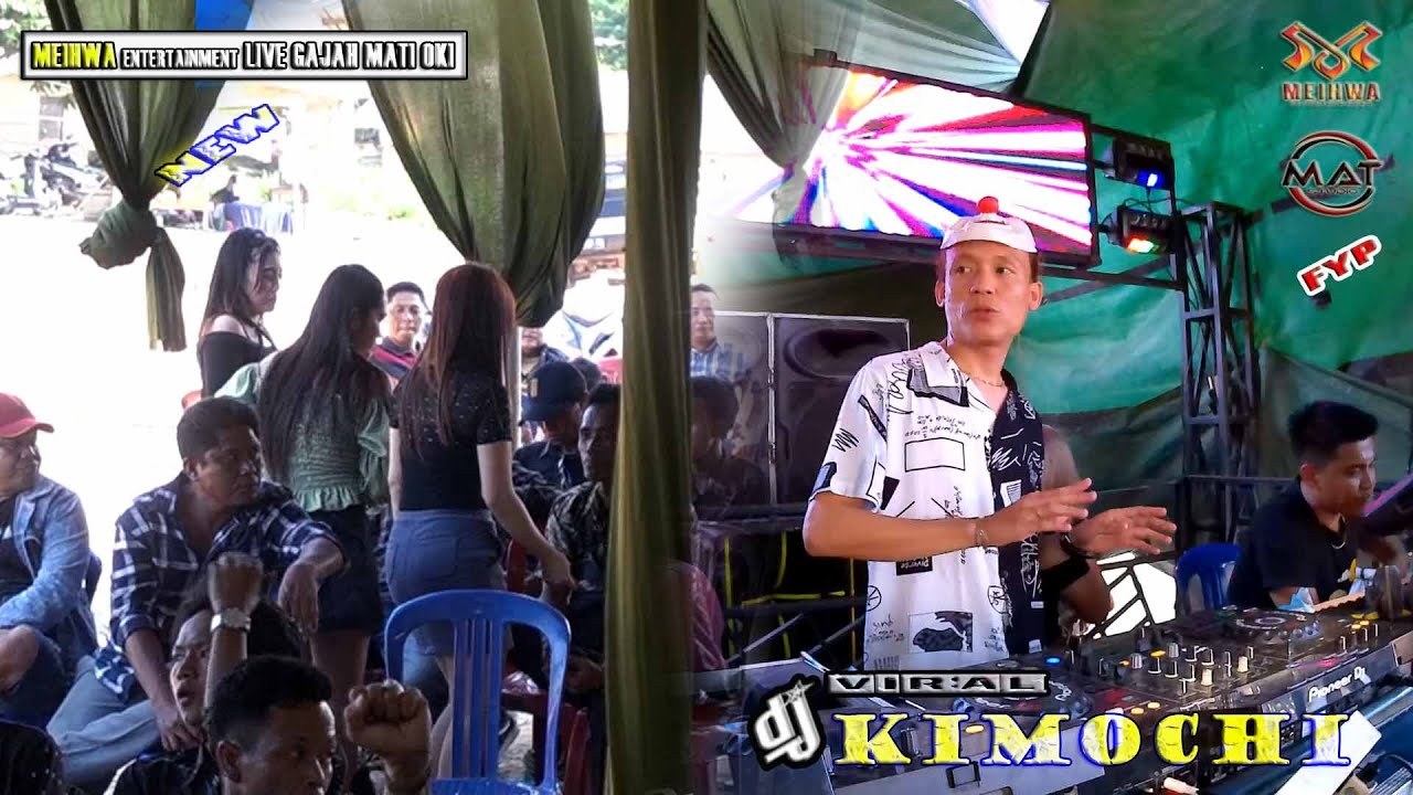 FUNKOT🏅SPECIAL DJ KIMOCHI🏅OT. MEIHWA ENTERTAINMENT LIVE GAJAH MATI KEC. S. MENANG OKI🏅ENAK GOYANG🏅