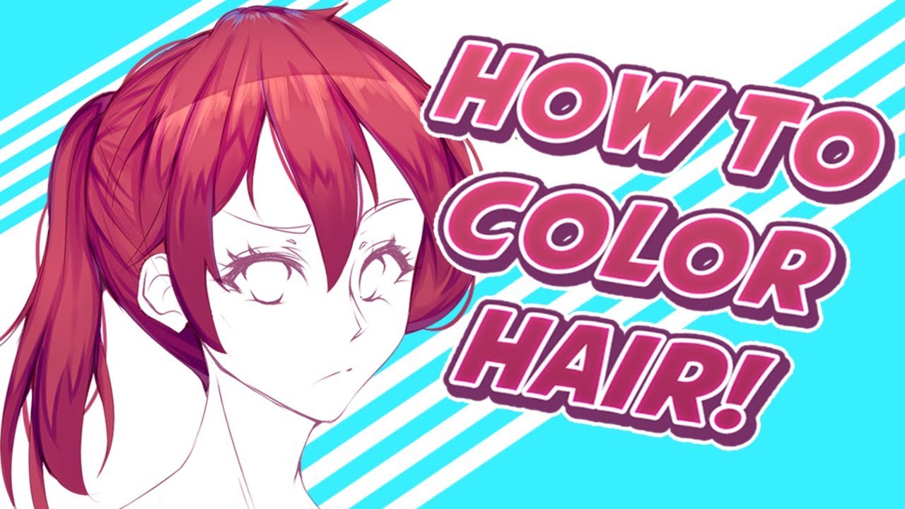 TUTORIAL] How to Color Anime Hair! 