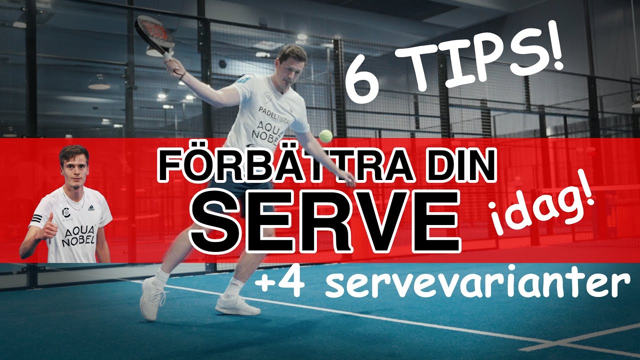 Undvik dessa misstag - 6 steg till en bättre serve