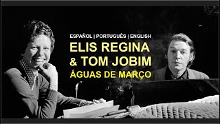 Elis Regina & Tom Jobim - Águas de Março sub ESPAÑOL | ENGLISH (LETRA)
