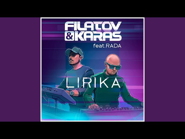 Filatov & Karas feat. Rada - Lirika