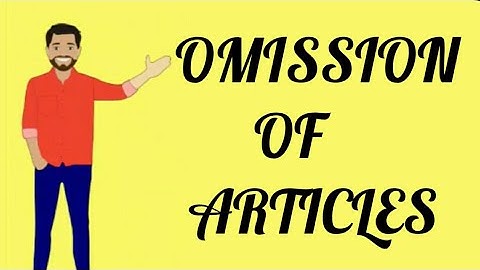 Omission Of Articles  (check description👇)