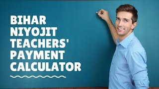 Bihar niyojit teachers' payment calculator screenshot 5