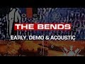 Radiohead - The Bends - Early, Demo & Acoustic