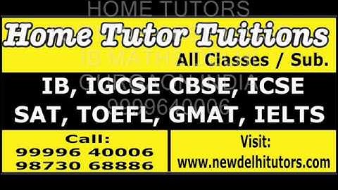 HOME TUTORS TUITIONS TEACHER IN DELHI GURGAON INDIA 9999640006.wmv