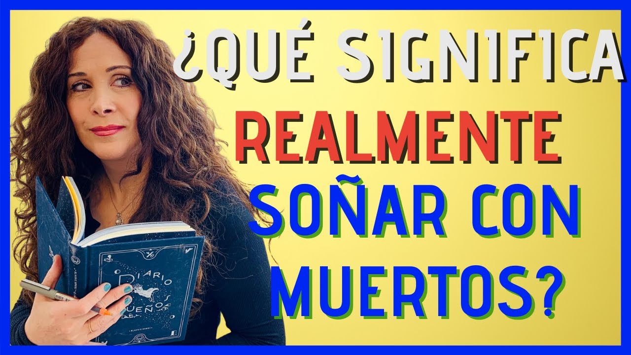 ✔️Qué significa SOÑAR CON MUERTOS análisis COMPLETO como símbolo de TU INCONSCIENTE