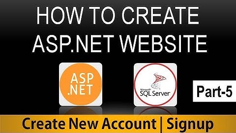 ASP.NET Tutorial | How to Create a Website? |Create New Account | Part-5