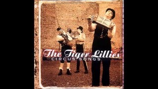 Watch Tiger Lillies Pretty Lisa video