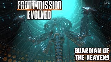 Front Mission Evolved Part 10: Guardian of the Heavens