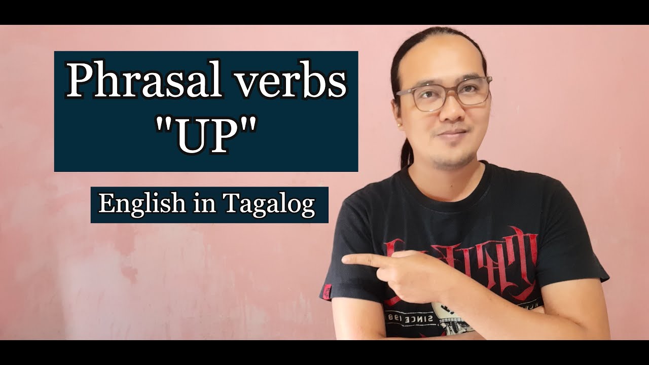 Phrasal verbs " UP " - Vocabulary - English in Tagalog - YouTube