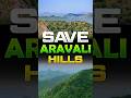 Save Aravalli Hills, Why Aravalli Is Important?#aravali #aravallihills #aravallirange #supremecourt