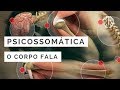 Psicossomtica o corpo fala  claramente  dr cesar vasconcellos de souza