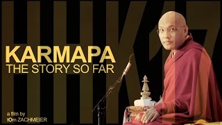 KARMAPA  The Story So Far  HHK17