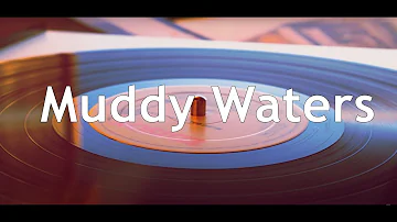 LP - Muddy Waters Lyrics