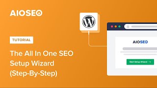 Let's Go Through The All In One SEO Setup Wizard (Step-By-Step)