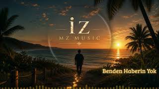 Mz Music - Benden Haberin Yok