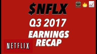 Full Netflix Q3 '17 Earnings Recap Guide