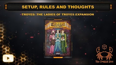 Troyes: Ladies of Troyes Expansion ... Setup, Rules and Review by the Crabby Dice