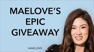 MAELOVE’S EPIC GIVEAWAY