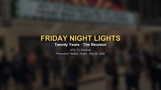 Friday Night Lights — The 20-Year Reunion: A Tribute (ATX TV Festival, Paramount Theatre, Austin)