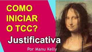 AULA 3 - COMO FAZER A JUSTIFICATIVA DO TCC OU PROJETO DE PESQUISA.