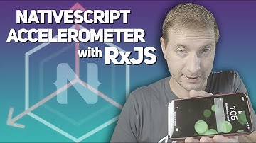 How to Use the Accelerometer Data Stream | NativeScript Tutorial