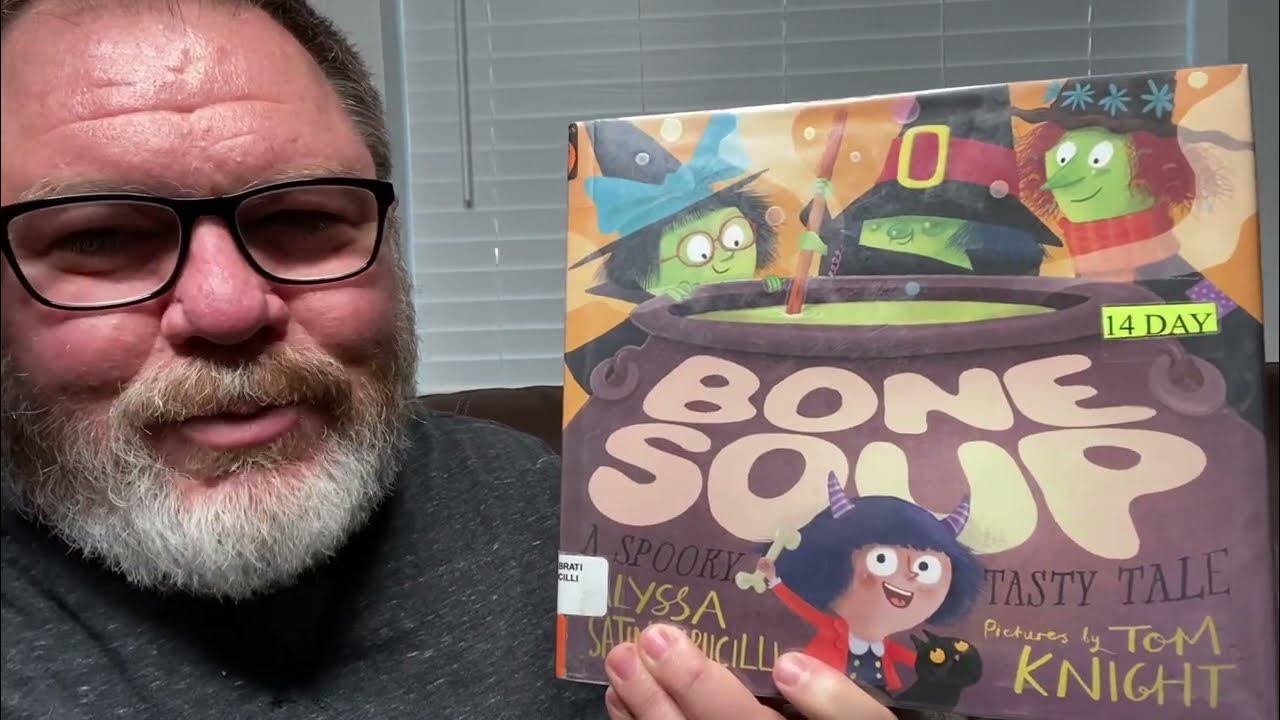 Bone Soup A Spooky Tasty Tale by Alyssa Satin Capucilli & Tom Knight