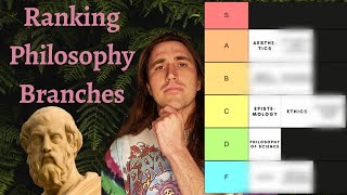 tier-ranking PHILOSOPHY branches