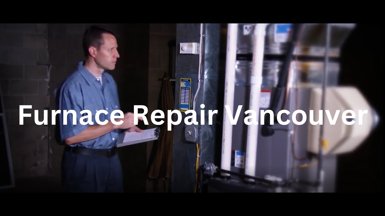 Furnace Repair Vancouver (604) 8724946 Furnace Repair in Vancouver YouTube