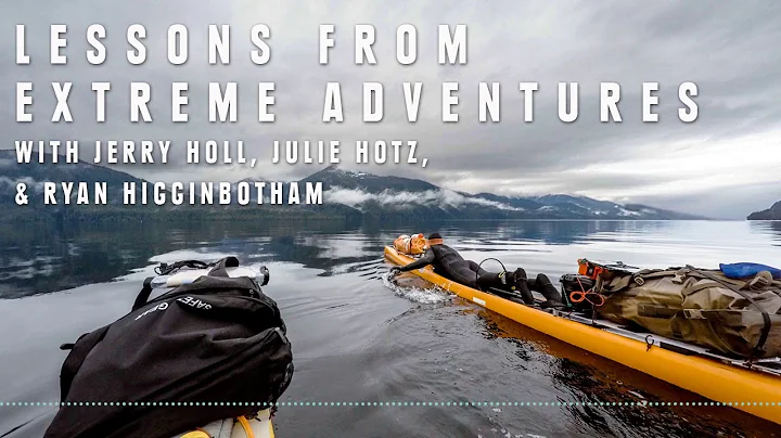 Lessons from Extreme Adventures with Jerry Holl, J...
