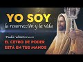 Puedes redimirte el cetro de poder est en tus manos yo soy la resurreccin y la vida saint german