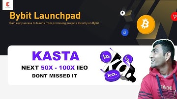 KASTA Next 50x-100x IEO on bybit launchpad || Dont missed it 🔥