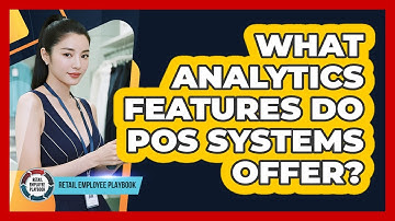 What Analytics Features Do POS Systems Offer?