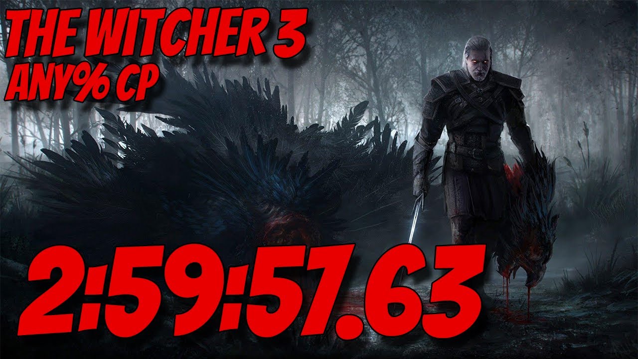 The Witcher 3: Wild Hunt Speedrun Any% (CP) 2:59:57.63 - YouTube