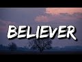 Imagine Dragons - Believer (Lyrics) [4k]