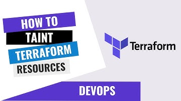 HOW TO TAINT TERRAFORM RESOURCES