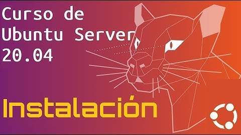 Curso de Ubuntu Server 20 desde cero para principiantes | INSTALACION -(video 2)