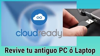 Probando CloudReady desde una Memoria USB en una Vieja Laptop (Chromium OS) - 2021