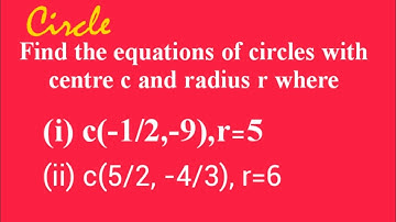 Find the equations of circles c(-1/2,-9),r=5, c(5/2,-4/3),r=6 #Circle #CoordinateGeometry L425