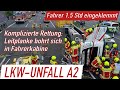 Einsatzdoku: Leitplanke bohrt sich in LKW-Kabine - Fahrer 1,5 Stunden kompliziert eingeklemmt