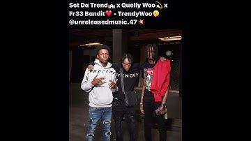Set Da Trend x Quelly Woo x Fr33 Bandit - TrendyWoo (Sha Ek & Rah Gz Diss) (Unreleased) *Read Desc*