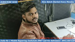 IMET Mobile Repairing Institute Live Classes Review By Student  Call 09411 667 220