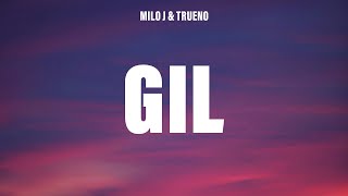 Milo j, Trueno - Gil (Letra/Lyrics)