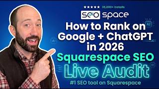 How to Rank on Google + ChatGPT in 2026: Squarespace SEO Live Audit