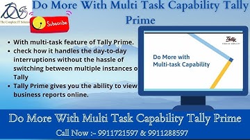 Do More with Multi Task Capability   TallyPrime Walkthrough