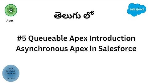 #5 Queueable Apex Introduction | Asynchronous Apex in Salesforce | In Telugu