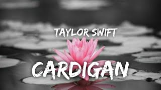 Taylor Swift - Cardigan (Lyrics)